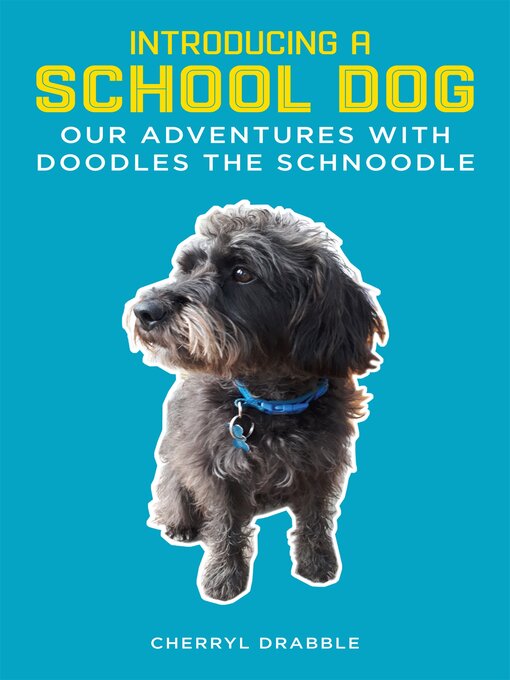 Title details for Introducing a School Dog by Cherryl Drabble - Available